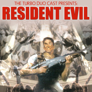 Episode 011: Resident Evil