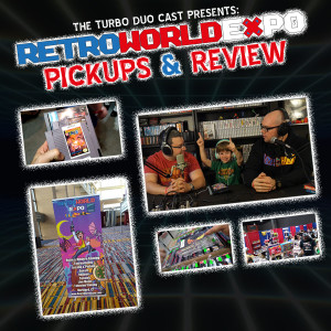 Bonus Episode: Retro World Expo 2019 Game Pickups & Review