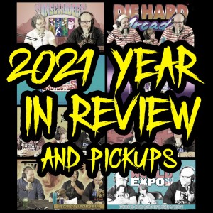 EPISODE 029: 2021 Year in Review & Pickups