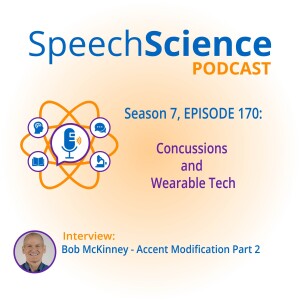 SLP Roles in Concussions, Wearable Tech, and Accent Modifications Part 2