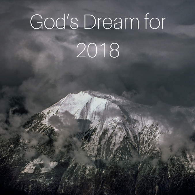 01/07/18 Sunday - Pastor Gary Washburn - God’s Dream for 2018