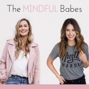 Meet your Hosts of The Mindful Babes Podcast - Episode 000 