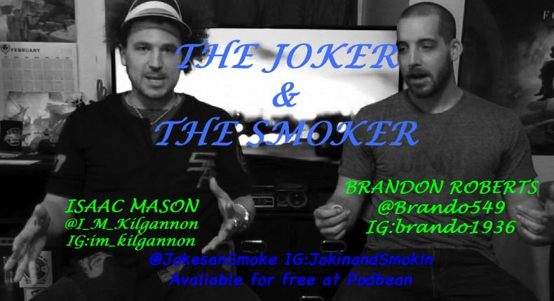 The Joker and The Smoker\'s Podcast