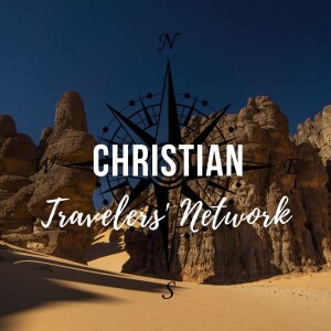 CTN 210: Exploring Chad: Christian Travel Insights, Must-See Sites, & More!