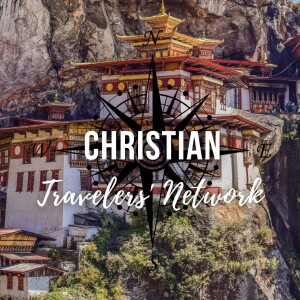 CTN 198: Into the Heart of Bhutan: A Christian Perspective on the the Land of the Thunder Dragon