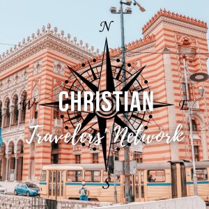 CTN 200: Must-Sees in Bosnia and Herzegovina: Your Ultimate Christian Travel Guide