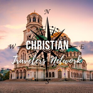CTN 203: Bulgaria Travel Tips: A Guide For Christian Travelers