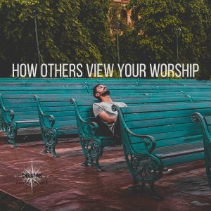 CTN 127: How Do Others View Your Worship (Exodus 4:18-5)