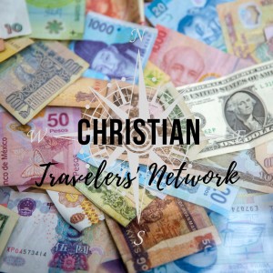 CTN 113: 6 Tips To Be A Financially Wise Christian Traveler