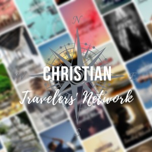 CTN 103: Fourteen Travel Tips For Christian Travelers