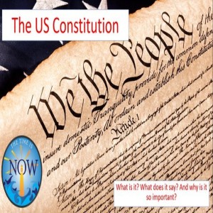 The Time Is Now Podcast - The Articles of the Constitution