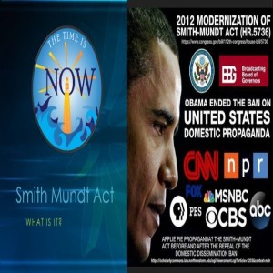The Time Is Now Podcast - The Smith Mundt Act: What is it?