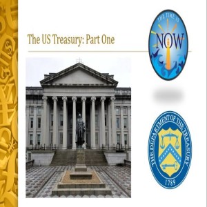 The Time Is Now Podcast - US Treasury: Part One