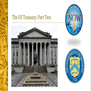 The Time Is Now Podcast - US Treasury: Part Two