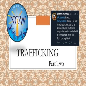 The Time Is Now Podcast - Trafficking: Part Two