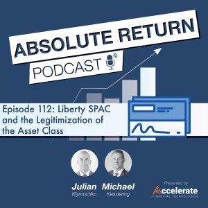 #112: Liberty SPAC and the Legitimization of the Asset Class