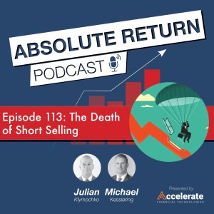 #113: The Death of Short Selling