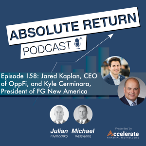 #158: Leadership Chat: Jared Kaplan, CEO of OppFi, and Kyle Cerminara, President of FG New America