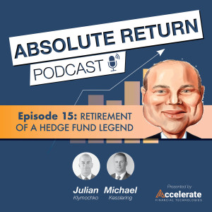 #15: Retirement of a Hedge Fund Legend