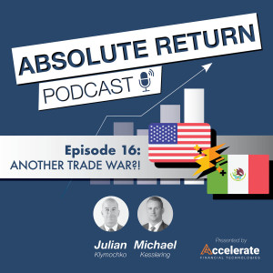 #16: Another Trade War?!
