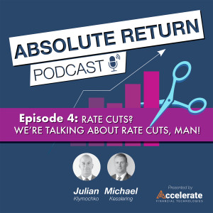 #4: Rate Cuts? We're Talking About Rate Cuts, Man!