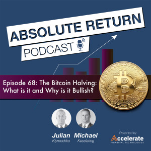 #68: The Bitcoin Halving: What is it and Why is it Bullish? 