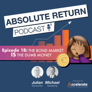 #18: The Bond Market IS the Dumb Money