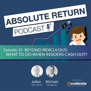 #25: Beyond Ridiculous: What to Do When Insiders Cash Out?