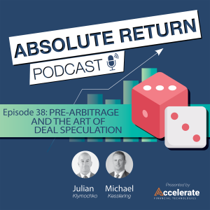 #38: Pre-Arbitrage and the Art of Deal Speculation