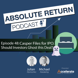 #48: Casper Files for IPO. Should Investors Ghost This Deal?