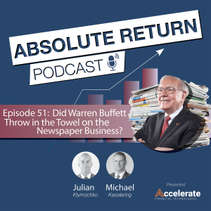 #51: Did Warren Buffett Throw in the Towel on the Newspaper Business? 