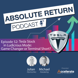 #52: Tesla Stock in Ludicrous Mode: Game Changer or Terminal Short? 