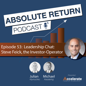 #53: Leadership Chat: Steve Feick, the Investor-Operator