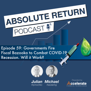 #59: Governments Fire Fiscal Bazooka to Combat COVID-19 Recession. Will it Work?