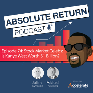 #74: Stock Market Celebs: Is Kanye West Worth $1 Billion?