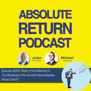 #200: State of the Markets 5 - The Bursting of the Growth Stock Bubble. What’s Next?