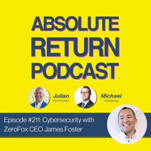 #211: Cybersecurity with ZeroFox CEO James Foster