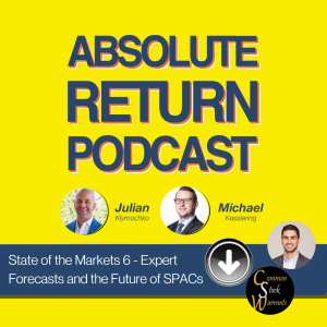 #215: State of the Markets 6 - Expert Forecasts and the Future of SPACs