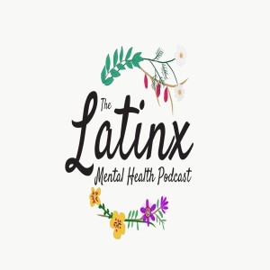 The Latinx Mental Health Podcast Promo