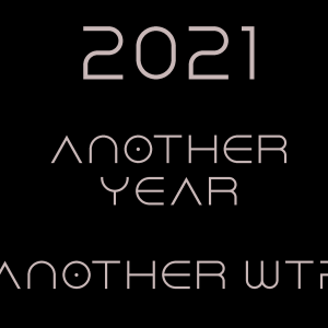 2021 Is Finally Over!