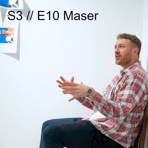 S3 // E10 Maser