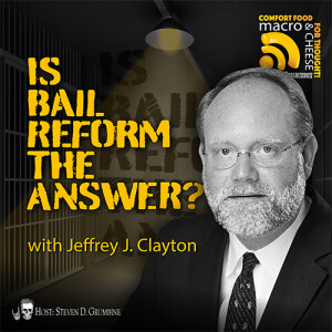 Is Bail Reform the Answer? with Jeff Clayton