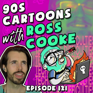 90s Animation With Ross Cooke | Grief Burrito Gaming Podcast