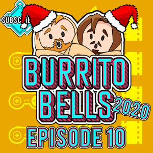 A Christmas Pubes Story & Time Travel | Burrito Bells Episode 11 | Grief Burrito Advent Calendar!