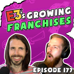 Looking Back At E3’s Growing Gaming Franchises | Grief Burrito Gaming Podcast