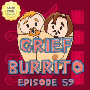 Another Chilli Burrito Feat. Stu from Shart Select! | Episode 59 | Grief Burrito