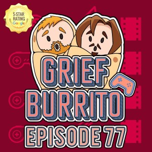 Working With George Lucas & Making Star Wars Games FEAT. Jon Knoles! | Episode 77 | Grief Burrito