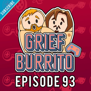 What Builds HYPE In The Video Game World | Episode 93 | Grief Burrito