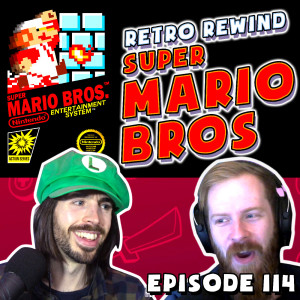 Super Mario Bros 1985 Retro Rewind | Grief Burrito Gaming Podcast