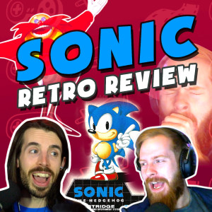 Gotta Go Fast with Sonic The Hedgehog! Retro Gaming Review | Grief Burrito Gaming Podcast